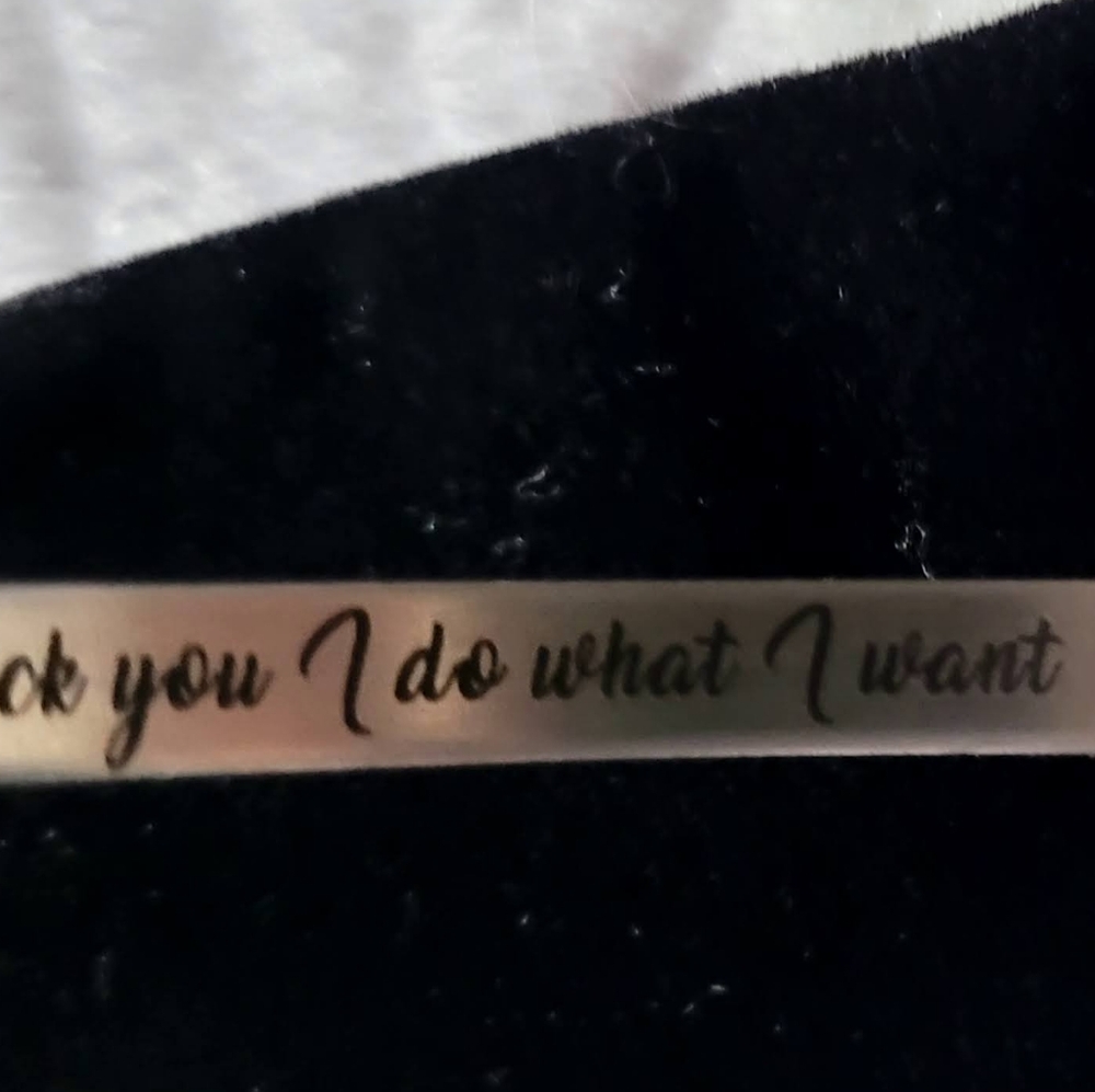 "I DO WHAT I WANT"  Bracelet